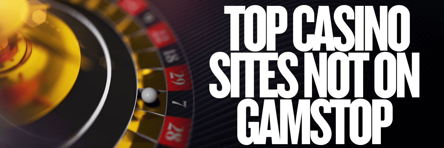 Ultimate List of Casinos Not on GamStop -1716155137